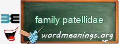 WordMeaning blackboard for family patellidae